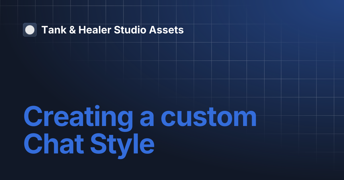 Creating a custom Chat Style | Ultimate Chat Box | Tank & Healer Studio ...